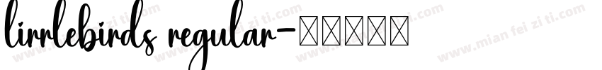 lirrlebirds regular字体转换